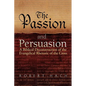 The Passion and Persuasion - Paperback