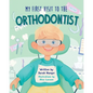 My First Visit to the Orthodontist - Paperback