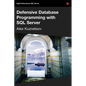 Defensive Database Programming with SQL Server - Paperback
