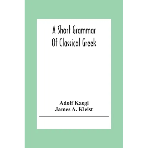 A Short Grammar Of Classical Greek - Paperback