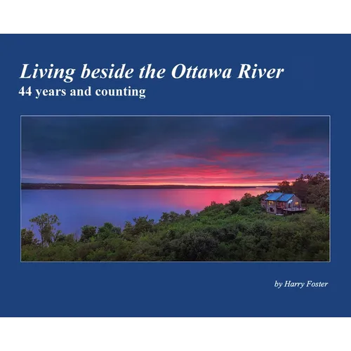 Living beside the Ottawa River - Hardcover