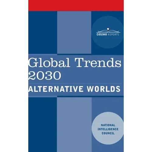 Global Trends 2030: Alternative Worlds - Hardcover