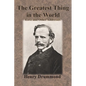 The Greatest Thing in the World: Love and Other Addresses - Paperback