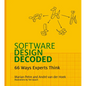 Software Design Decoded: 66 Ways Experts Think - Hardcover