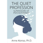The Quiet Profession: Supervisors of Psychotherapy - Paperback