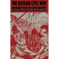 The Russian Civil War: Documents from the Soviet Archives - Paperback