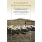 Sustainable Dryland Farming: Combining Farmer Innovation and Medic Pasture in a Mediterranean Climate - Paperback