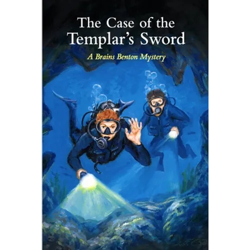 The Case of the Templar's Sword: A Brains Benton Mystery - Paperback