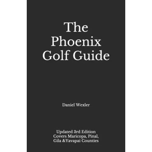 The Phoenix Golf Guide - Paperback
