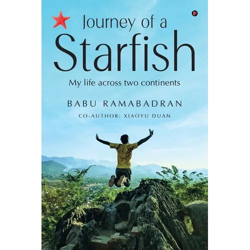 Journey of a Starfish: My Life Across Two Continents - Paperback