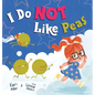 I Do Not Like Peas - Hardcover