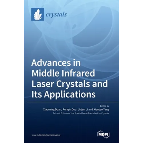 Advances in Middle Infrared Laser Crystals and Its Applications - Hardcover