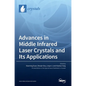 Advances in Middle Infrared Laser Crystals and Its Applications - Hardcover