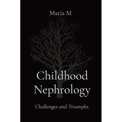 Childhood Nephrology: Challenges and Triumphs - Paperback