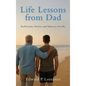 Life Lessons from Dad: Reflections, Stories, and Values to Live By - Hardcover