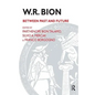 W.R. Bion: Between Past and Future - Paperback