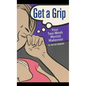 Get a Grip: Your Two-Week Mental Makeover - Hardcover