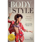 Your Body, Your Style: Simple Tips on Dressing to Flatter Your Body Type - Hardcover