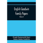 English Goodwin Family Papers; Being Material Collected In The Search For The Ancestry Of William And Ozias Goodwin, Immigrants Of 1632 And Residents - Paperback