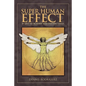 The Super Human Effect: My Quest for the Moment When Everything Changes - Paperback