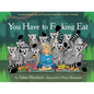 You Have to Fucking Eat (Go the Fuck to Sleep #2) - Hardcover