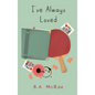I've Always Loved - Hardcover