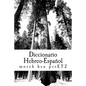 Diccionario Hebreo-Español: Herramienta Pastoral - Paperback