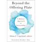 Beyond the Offering Plate: A Holistic Approach to Stewardship - Paperback