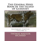 The General Herd Book of the Island of Guernsey: Guernsey Cattle - Volume 2 - Paperback