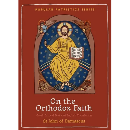 On the Orthodox Faith: Volume 3 of the Fount of Knowledge - Paperback