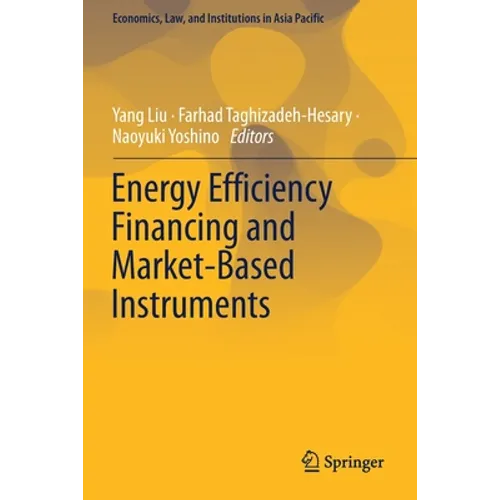 Energy Efficiency Financing and Market-Based Instruments - Paperback