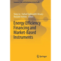 Energy Efficiency Financing and Market-Based Instruments - Paperback