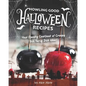 Howling Good Halloween Recipes: Your Spooky Cookbook of Creepy but Tasty Dish Ideas! - Paperback