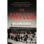 The Fifteen: Murder, Retribution, and the Forgotten Story of Nazi POWs in America - Hardcover