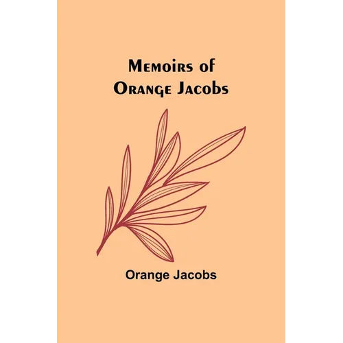 Memoirs of Orange Jacobs - Paperback