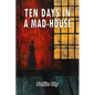 Ten Days in A Mad-House - Paperback