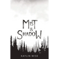 Mist and Shadow - Paperback