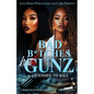 Bad B*tches Wit Gunz - Paperback