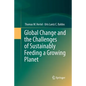 Global Change and the Challenges of Sustainably Feeding a Growing Planet - Paperback