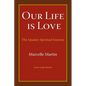 Our Life Is Love: The Quaker Spiritual Journey - Paperback