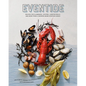 Eventide: Recipes for Clambakes, Oysters, Lobster Rolls, and More from a Modern Maine Seafood Shack - Hardcover