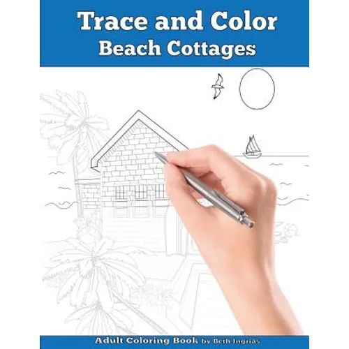 Trace and Color: Beach Cottages: Adult Activity Book - Paperback