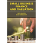 Small Business Finance and Valuation - Paperback