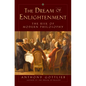 The Dream of Enlightenment: The Rise of Modern Philosophy - Hardcover