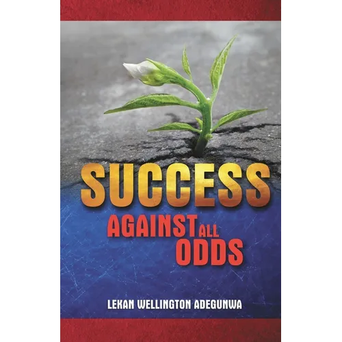 Success Against All Odds - Paperback