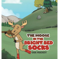 The Moose in the Bright Red Socks - Hardcover