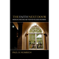 Faith Next Door: American Christians and Their New Religious Neighbors - Hardcover
