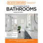 Black and Decker the Complete Guide to Bathrooms Updated 6th Edition: Beautiful Upgrades and Hardworking Improvements You Can Do Yourself - Paperback