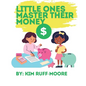 Little Ones Master Their Money - Paperback