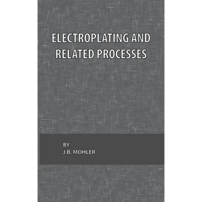Electroplating and Related Processes - Hardcover